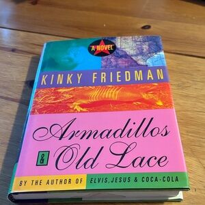 Armadillos & Old Lace Hardback Novel by Kinky Friedman